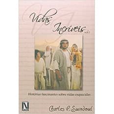 Livro Vidas Incríveis-Charles R.Swindowl-Gospel-Fascinante-Imperdivel-Literatura Cristã-Aprendizado-Igreja