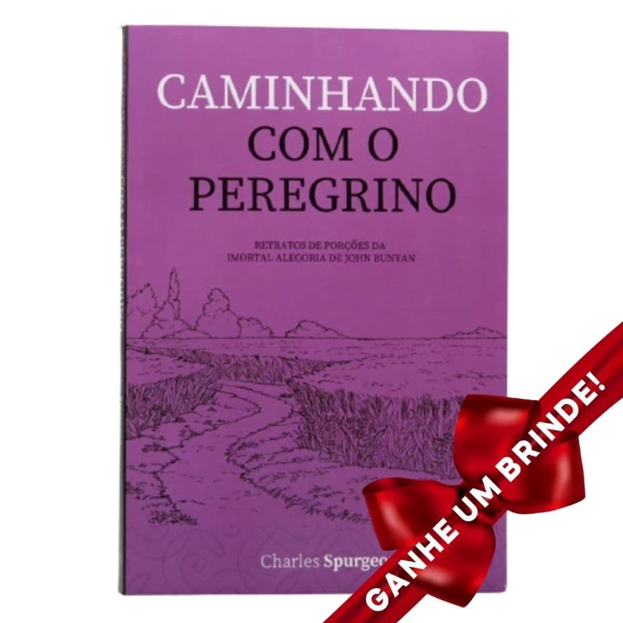 Livro Caminhando Com o Peregrino | Charles Spurgeon Cristão Evangélico Gospel