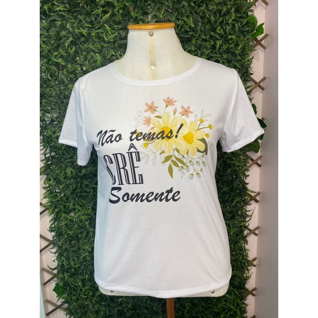 Camiseta Blusa Tshirt religiosa Não Temas crê Somente M ao G3 Plus Sise, CAMISETA CRISTÃ FEMMININA, camiseta com temas r