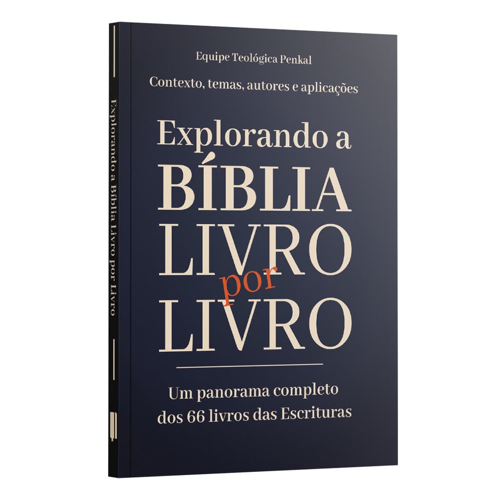 Explorando a Bíblia Livro por Livro - um panorama completo dos 66 livros da Bíblia | Editora Penkal