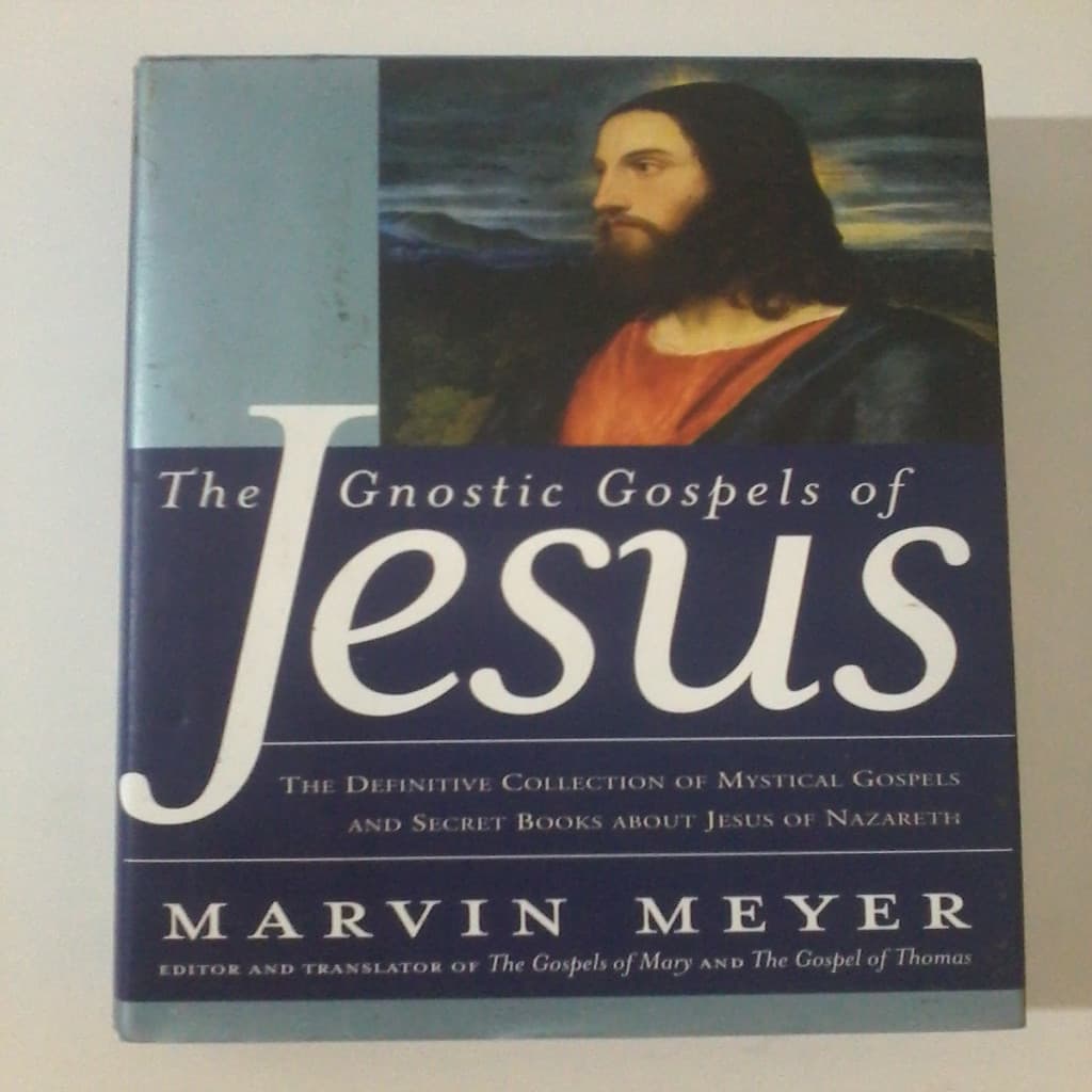 The Gnostic Gospels of Jesus - The Definitive Collection of Mystical Gospels and Secret Books about Jesus of Nazareth au